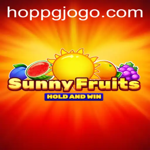 Descubra a Excitante Aventura de SunnyFruits no Mundo de Hoppg.com